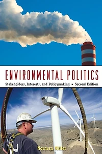 Environmental Politics: Stakeholders, Interests, and Policymaking