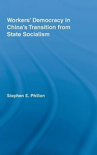 Workers' Democracy China's Transition from State Socialism