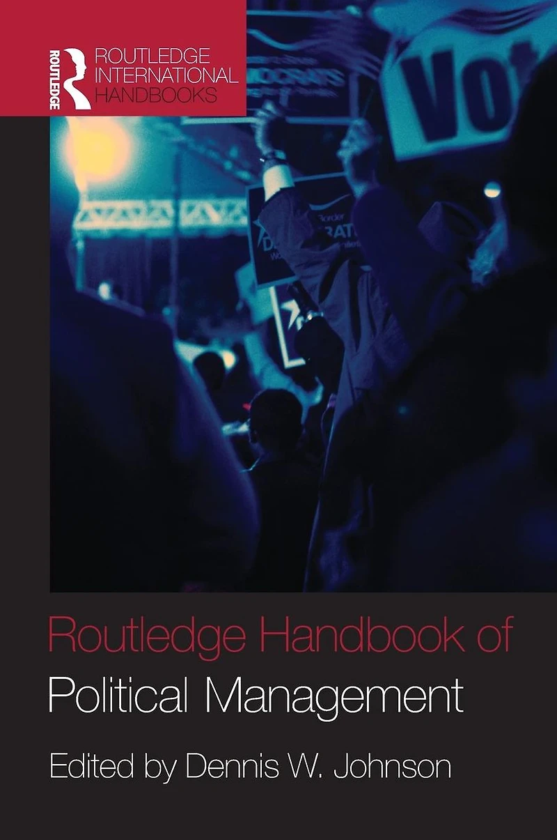 Routledge Handbook of Political Management