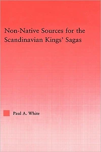 Non-Native Sources for the Scandinavian Kings' Sagas