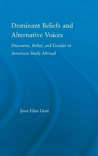 Dominant Beliefs and Alternative Voices: Discourse, Belief, Gender American Study