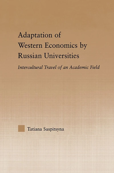 Adaptation of Western Economics by Russian Universities: Intercultural Travel an Academic Field