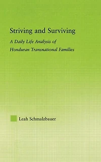 Striving and Surviving: A Daily Life Analysis of Honduran Transnational Families