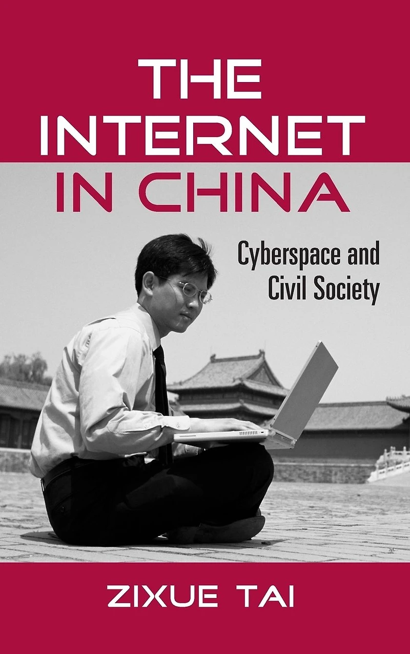The Internet China: Cyberspace and Civil Society