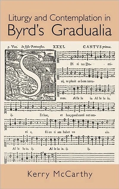 Liturgy and Contemplation Byrd's Gradualia