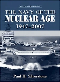 the Navy of Nuclear Age, 1947-2007