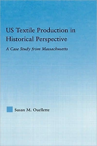 US Textile Production Historical Perspective: A Case Study from Massachusetts