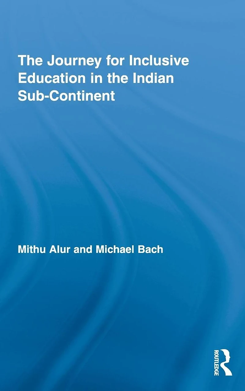the Journey for Inclusive Education Indian Sub-Continent