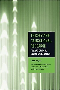 Theory and Educational Research: Toward Critical Social Explanation