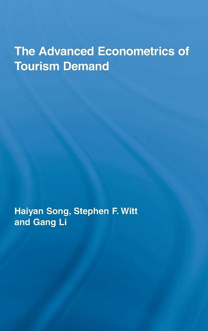 The Advanced Econometrics of Tourism Demand