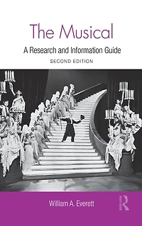 The Musical: A Research and Information Guide