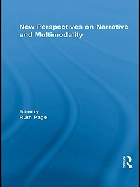 New Perspectives on Narrative and Multimodality