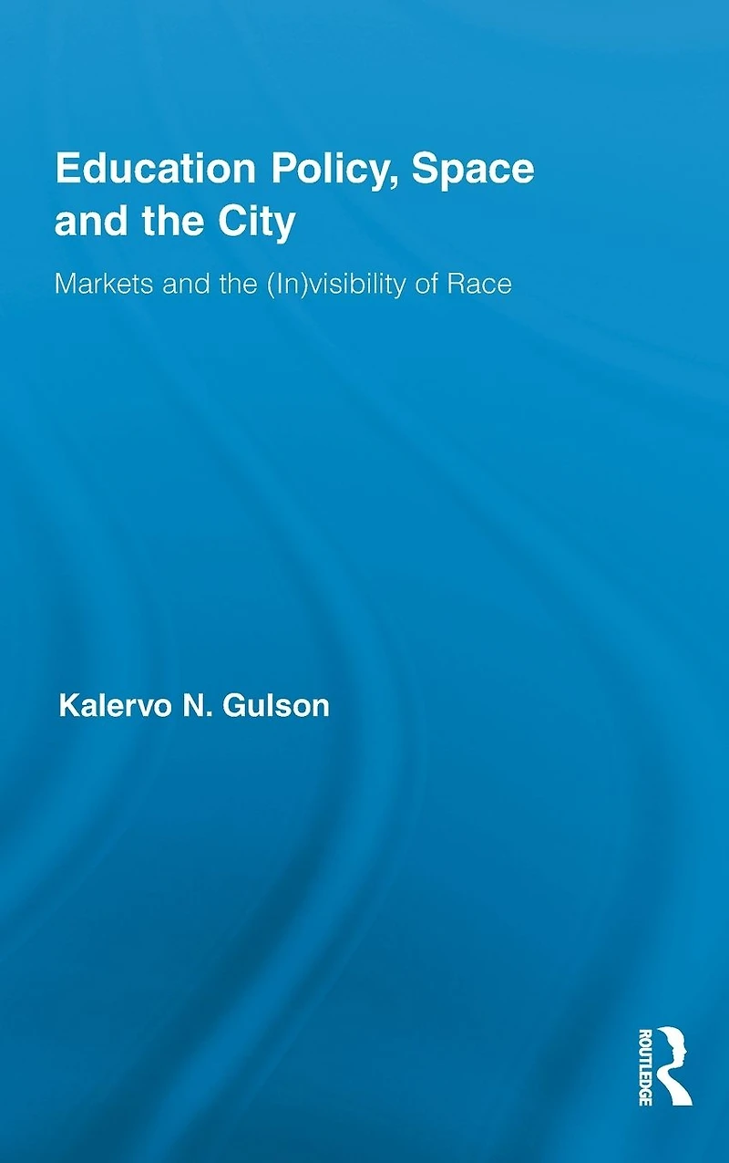 Education Policy, Space and the City: Markets (In)visibility of Race