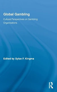 Global Gambling: Cultural Perspectives on Gambling Organizations