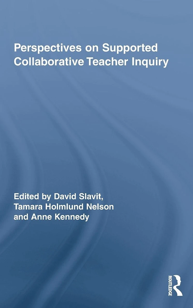 Perspectives on Supported Collaborative Teacher Inquiry