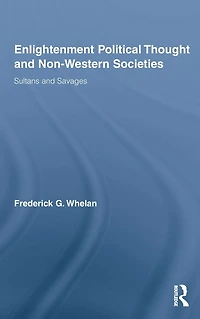 Enlightenment Political Thought and Non-Western Societies: Sultans Savages