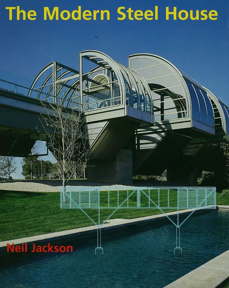 The Modern Steel House