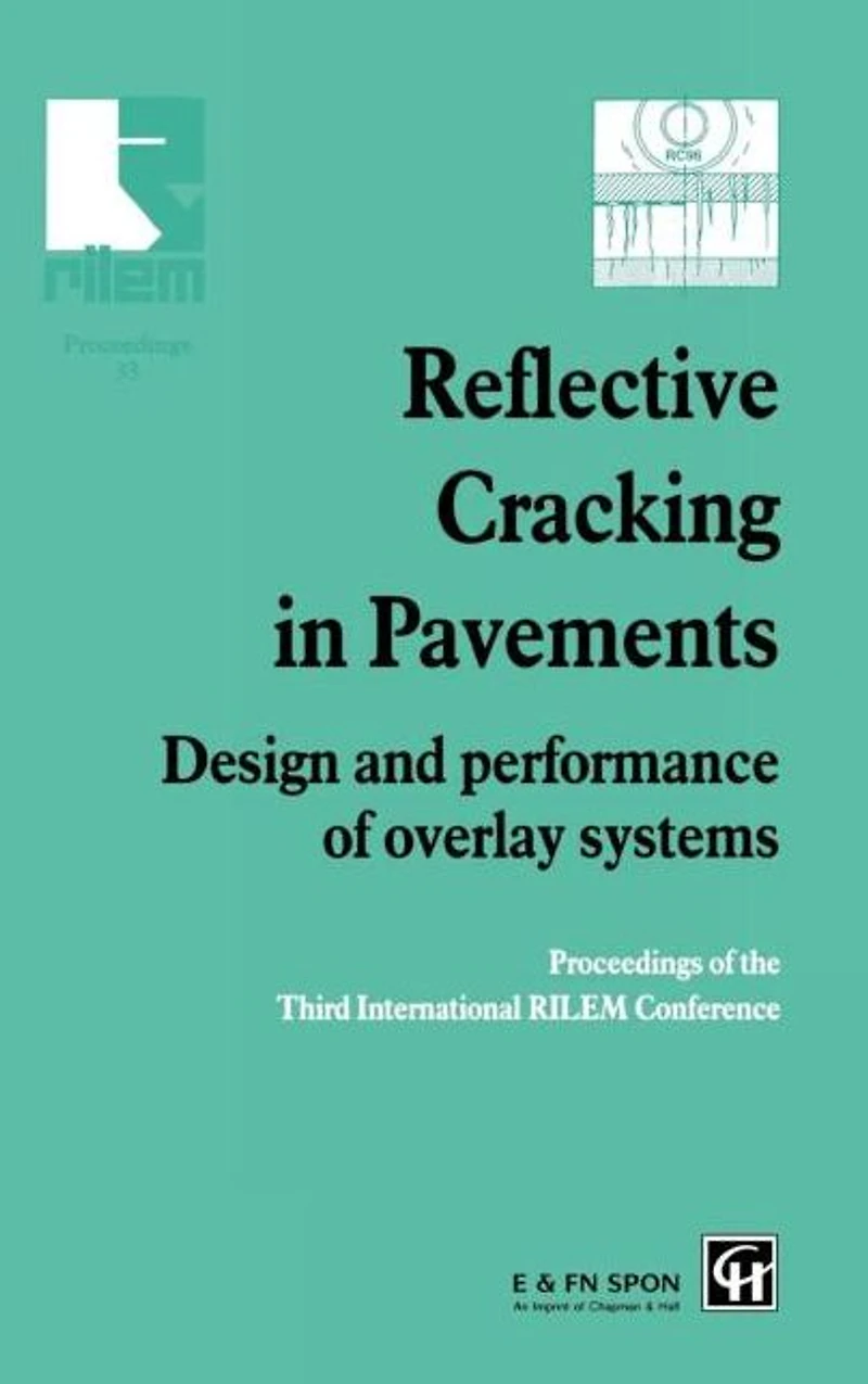 Reflective Cracking Pavements: Design and performance of overlay systems