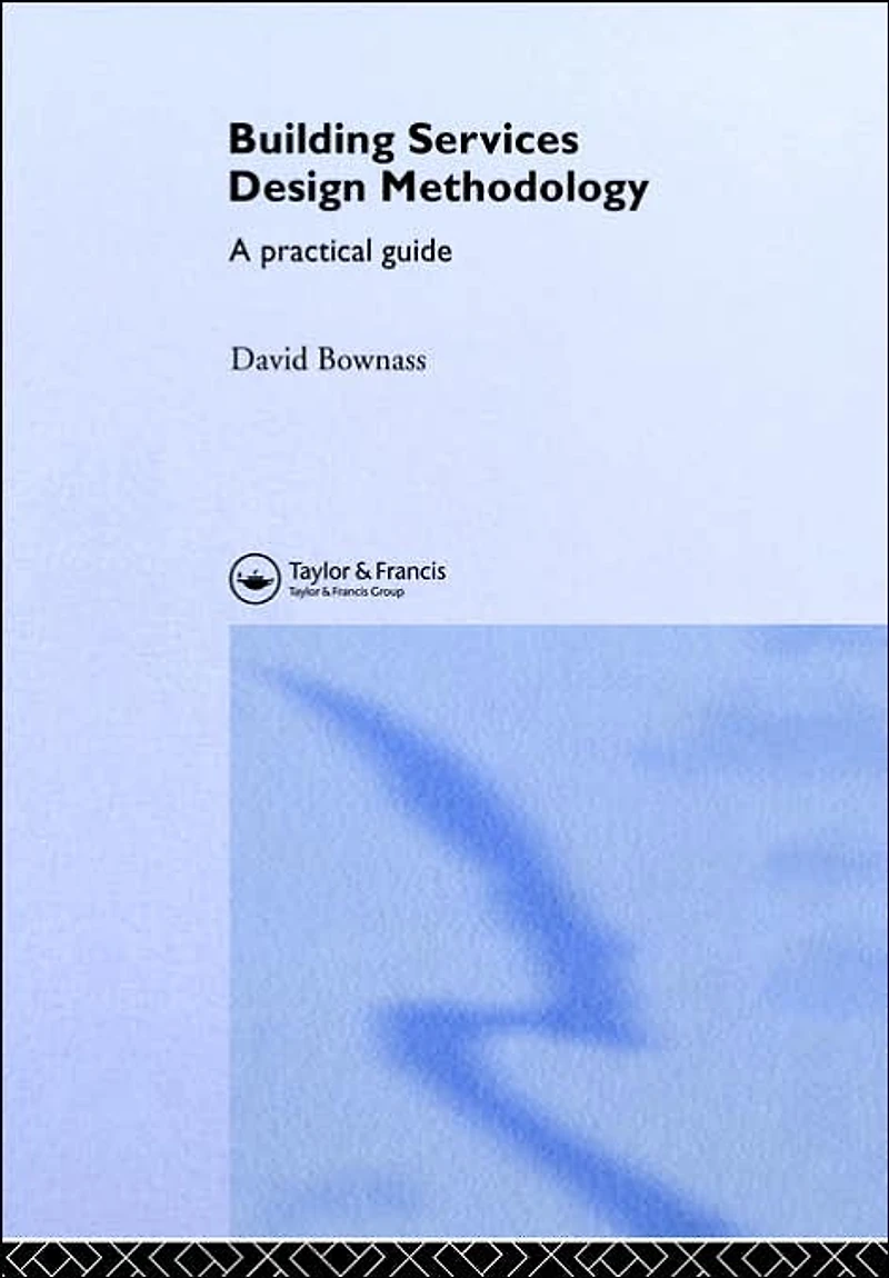 Building Services Design Methodology: A Practical Guide