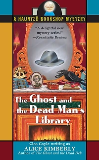 the Ghost and Dead Man's Library (Haunted Bookshop Mystery #3)