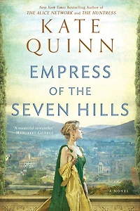 Empress of the Seven Hills (Empress Rome Series #3)