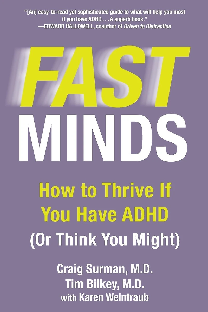 Fast Minds: How to Thrive If You Have ADHD (Or Think Might)