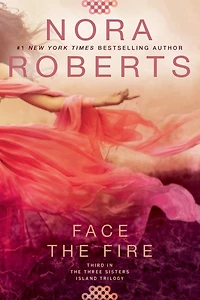 Face the Fire (Three Sisters Island Trilogy Series #3)