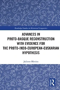 Advances Proto-Basque Reconstruction with Evidence for the Proto-Indo-European-Euskarian Hypothesis
