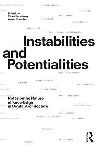 Instabilities and Potentialities: Notes on the Nature of Knowledge Digital Architecture