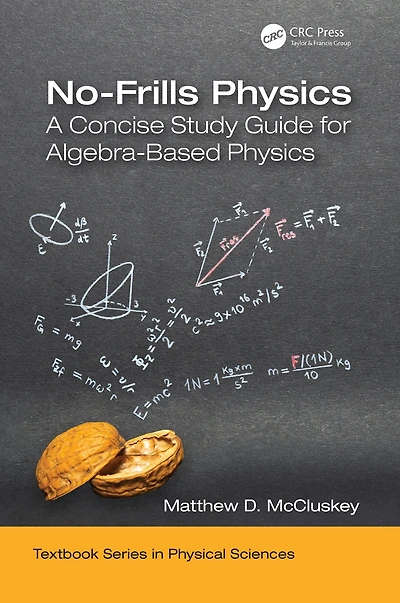 No-Frills Physics: A Concise Study Guide for Algebra-Based Physics