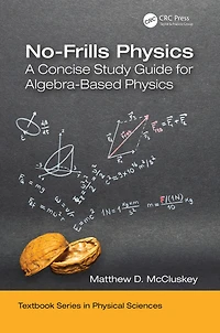 No-Frills Physics: A Concise Study Guide for Algebra-Based Physics