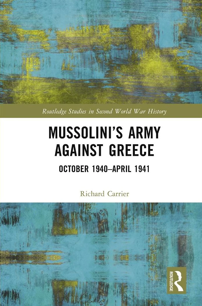 Mussolini's Army against Greece: October 1940-April 1941