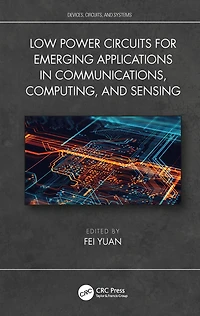 Low Power Circuits for Emerging Applications Communications, Computing, and Sensing