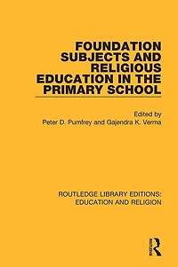 Foundation Subjects and Religious Education the Primary School