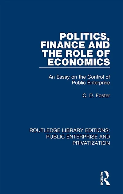 Politics, Finance and the Role of Economics: An Essay on Control Public Enterprise
