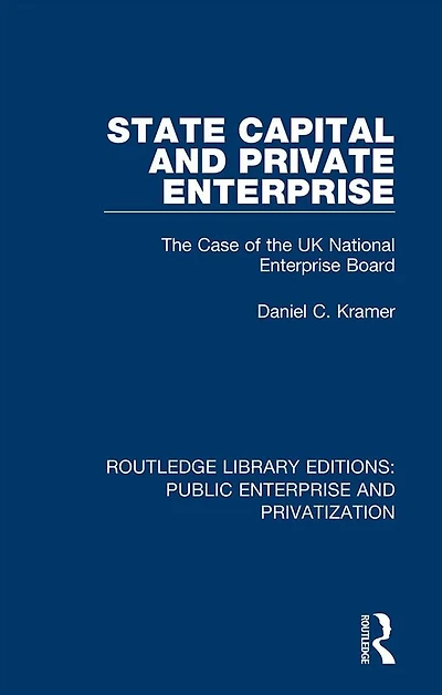 State Capital and Private Enterprise: the Case of UK National Enterprise Board