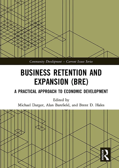 Business Retention and Expansion (BRE): A Practical Approach to Economic Development