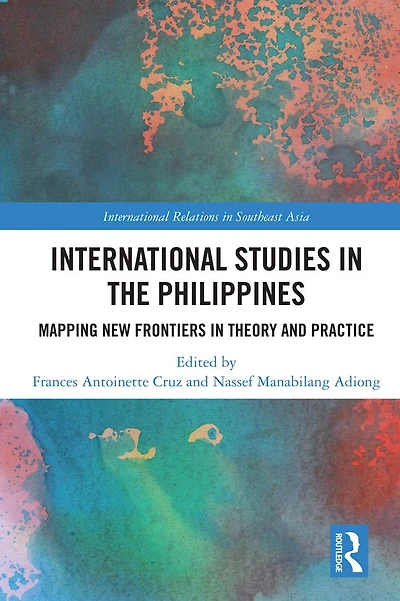 International Studies the Philippines: Mapping New Frontiers Theory and Practice