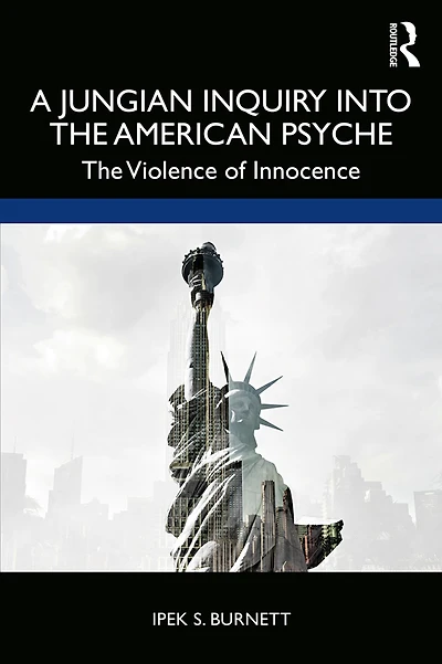 A Jungian Inquiry into The American Psyche: Violence of Innocence