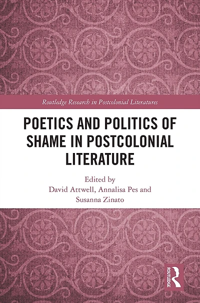 Poetics and Politics of Shame Postcolonial Literature