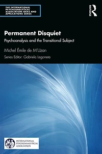 Permanent Disquiet: Psychoanalysis and the Transitional Subject