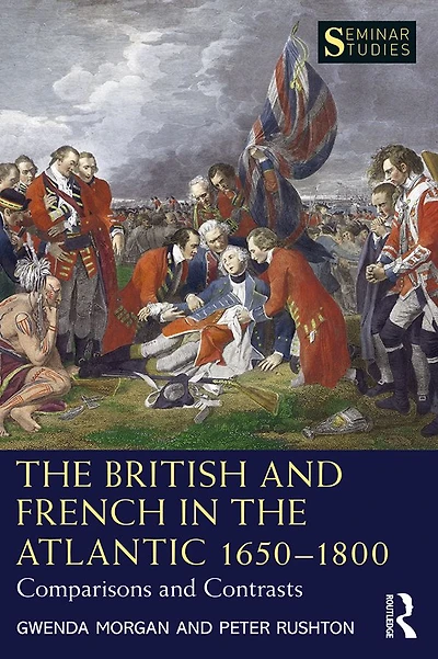 the British and French Atlantic 1650-1800: Comparisons Contrasts