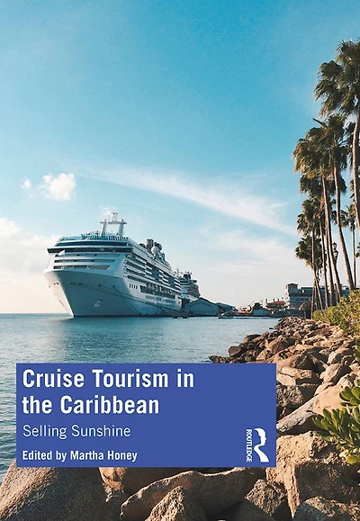 Cruise Tourism the Caribbean: Selling Sunshine