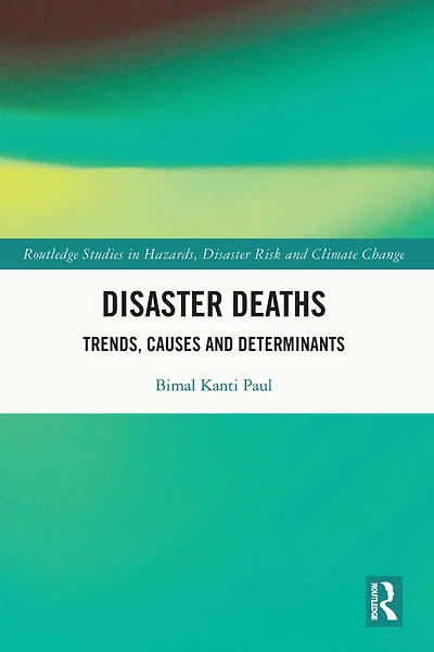 Disaster Deaths: Trends, Causes and Determinants