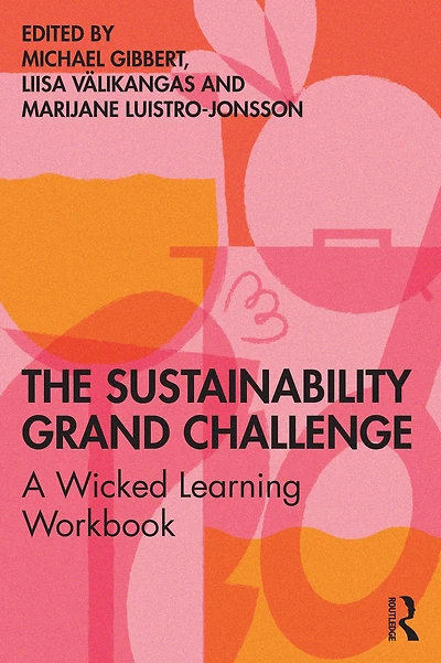 The Sustainability Grand Challenge: A Wicked Learning Workbook