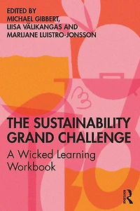 The Sustainability Grand Challenge: A Wicked Learning Workbook