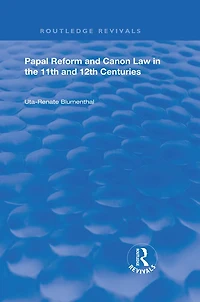 Papal Reform and Canon Law the 11th 12th Centuries