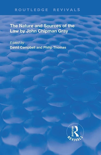 the Nature and Sources of Law by John Chipman Gray