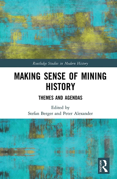 Making Sense of Mining History: Themes and Agendas