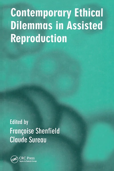 Contemporary Ethical Dilemmas Assisted Reproduction